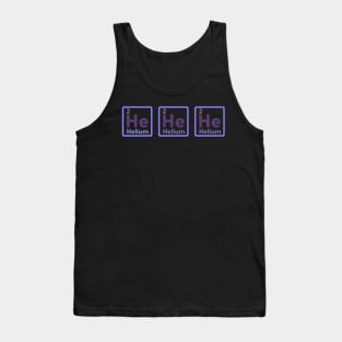 He He He Helium Funny Science Tank Top